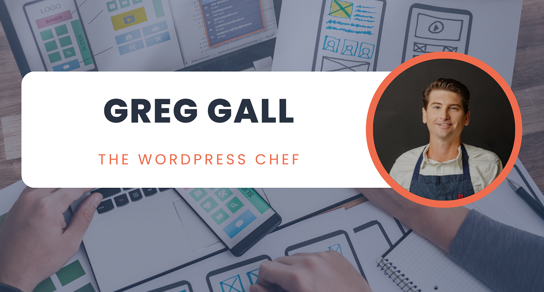 Greg Gall The WordPress Chef